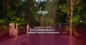 Explorando las diferencias: Lote Semi Urbanizado vs. Terreno Premium en Privada Residencial